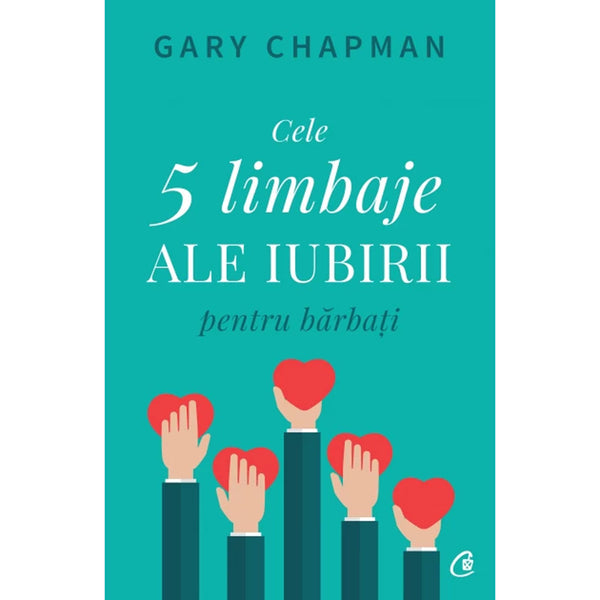 Cele cinci limbaje ale iubirii pentru barbati - Gary Chapman