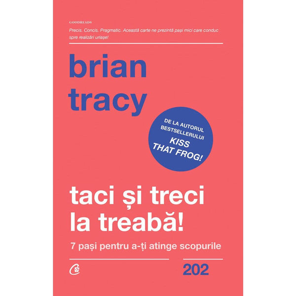 Taci si treci la treaba! - Brian Tracy - Delumani - Magazin Romanesc 