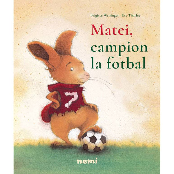 Matei, campion la fotbal - Brigitte Weninger, Eve Tharlet - Delumani - Magazin Romanesc 