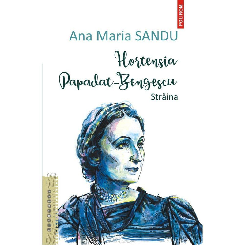 Hortensia Papadat-Bengescu, Straina - Ana Maria Sandu - Delumani - Magazin Romanesc 