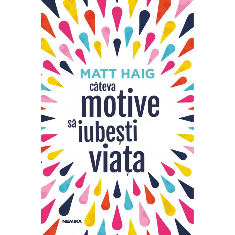 Cateva motive sa iubesti viata - Matt Haig